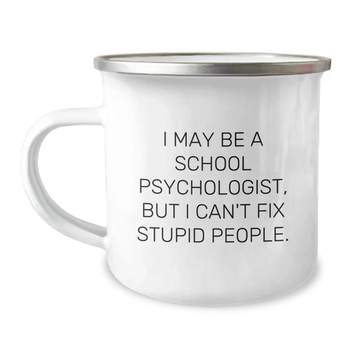Funny School Psychologist Gifts, Camping Mug with Sassy Quote, Gifts from Friends for School Psychologist, 12 oz Stainless Steel, Perfect Birthday Unique Gifts for School Psychologists - Image 1