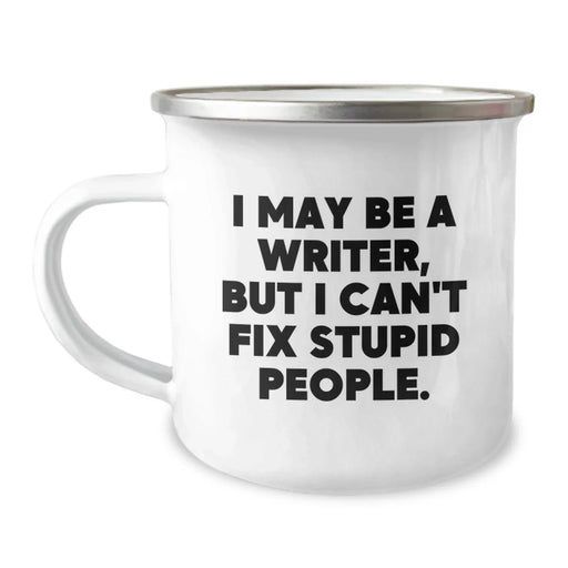 Funny Writer Gifts from Friends - 'I May Be A Writer, But... - Image 1