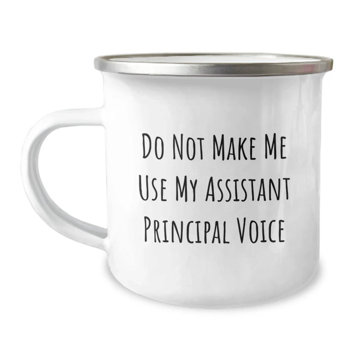 Funny Assistant Principal Gifts from Friends for Men or Women - Do Not Make Me Use My Assistant Principal Voice Quote Camping Mug, Birthday Unique Gifts - Image 1