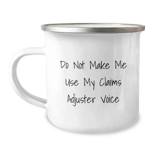 Funny Claims Adjuster Gifts from Friends - Do Not Make Me Use My 'Claims Adjuster' Voice Camping Mug for Men and Women, Christmas Unique Gift for Claims Adjusters - Image 1