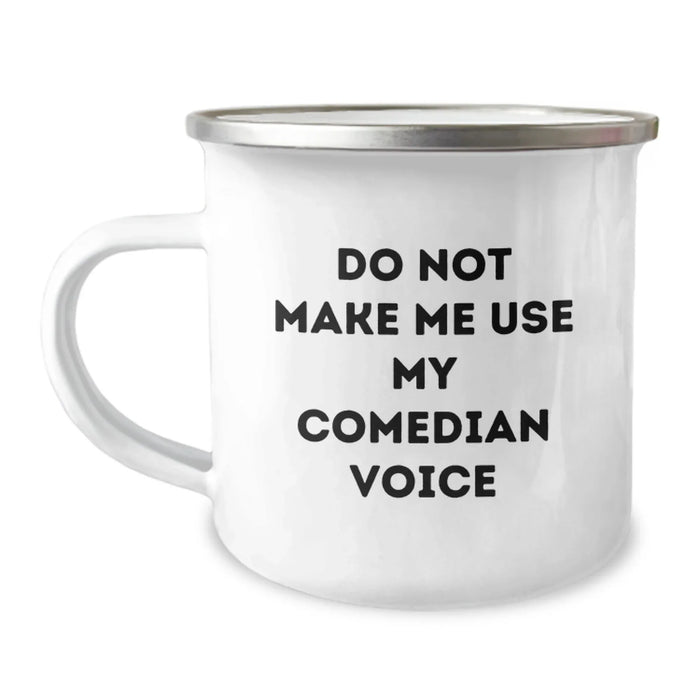 Funny Comedian Gifts for Comedian Friends, Camping Mug with 'Do Not Make Me Use My Comedian Voice' Quote, Gifts from Friends to Comedian Men, Birthday Unique Gifts - Image 1