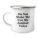 Funny Janitor Gifts - 'Do Not Make Me Use My Janitor Voice' Camping Mug, Birthday Unique Gifts from Friends to Coworkers, 12 oz Stainless Steel with Enamel Finish - Image 1