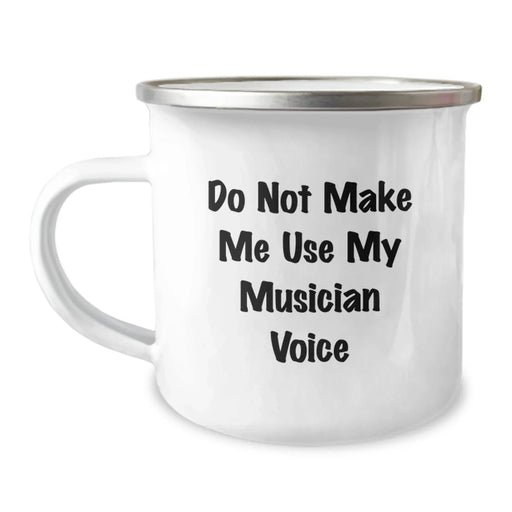 Funny Musician Gifts from Friends for Graduation Unique Camping Mugs Don't Make Me Use My Musician Voice, 12 oz Stainless Steel with Enamel Finish - Image 1