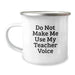 Funny Teacher Gifts from Friends - Do Not Make Me Use My Teacher Voice Camping Mug for Birthday - Image 1