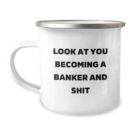 Funny Banker Gifts from Men to Friends for Christmas Unique Presents Look At You Becoming A Banker And Shit - Image 1