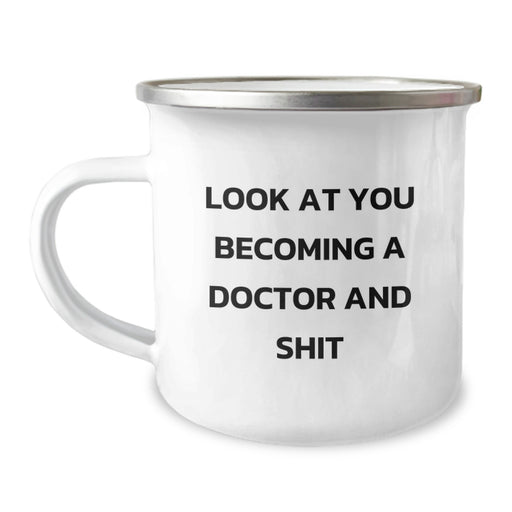 Funny Doctor Gifts, Camping Mug for Birthday, 'Look At You Becoming A Doctor And Shit' Quote, Gifts from Friends for Doctor, Unique Birthday Unique Gifts for Him - Image 1