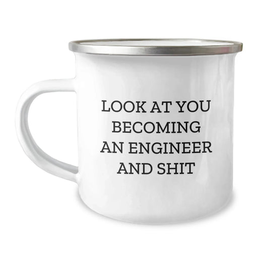 Engineer Camping Mug - Funny Gift for Christmas - 'Look At You Becoming An Engineer And Shit' - Unique Christmas Unique Gifts from Friends for Men - Image 1