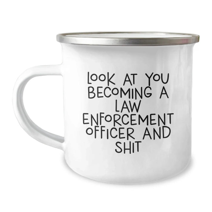 Funny Law Enforcement Officer Gifts, Unique Camping Mug for Law Enforcement Officer, Look At You Becoming a Law Enforcement Officer and Shit, Gifts from Family to Law Enforcement Officer on Birthday - Image 1