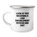 Funny Law Enforcement Officer Camping Mug, Gifts from Friends to Law Enforcement Officer, Birthday Unique Gift Ideas, 'Look At You Becoming A Law Enforcement Officer And Shit' - Image 1