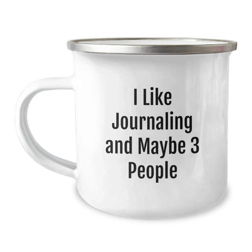 Funny Journaling Gifts for Camping Mug Enthusiasts - Gifts from Friends, Family, or Coworkers for Christmas Unique Presents, I Like Journaling And Maybe 3 People - Image 1