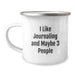 Funny Journaling Gifts for Camping Mug Enthusiasts - Gifts from Friends, Family, or Coworkers for Christmas Unique Presents, I Like Journaling And Maybe 3 People - Image 1