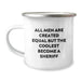 Funny Sheriff Gifts for Men - Unique Camping Mug 'All Men Are Created Equal But The Coolest Become A Sheriff' - Christmas Funny Mugs for Sheriff Enthusiasts - Image 1