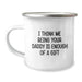 Daddy Camping Mug Gifts from Family - Funny 'I Think Me Being Your Daddy Is Enough Of A Gift' Birthday Unique Presents for Men - Image 1