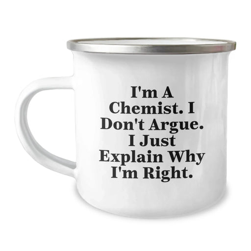 Funny Chemist Gifts, Christmas Unique Mugs for Chemist Friends and Family, I'm A Chemist I Don't Argue, Camping Mug, Stainless Steel with Enamel Finish - Image 1
