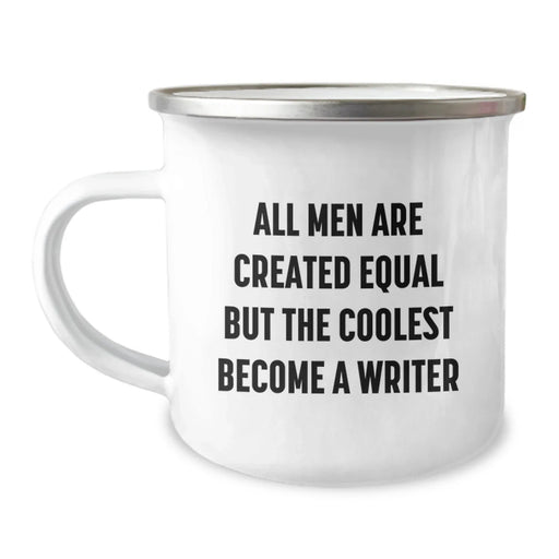 Funny Writer Gifts from Men, Unique Camping Mugs for Birthday, 'All Men Are Created Equal But The Coolest Become A Writer' Quote, 12 oz Stainless Steel with Enamel Finish - Image 1