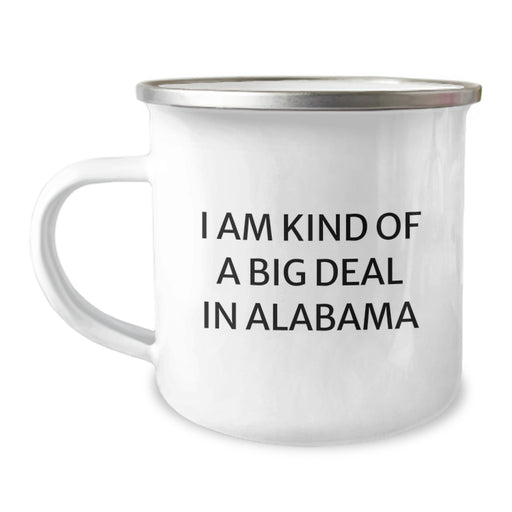 Alabama Gifts for Men, Funny Camping Mug with 'I Am Kind Of A Prime Selection In Alabama' Quote, Perfect for Friends, Coworkers, or Family, 12 oz Stainless Steel with Enamel Finish - Image 1