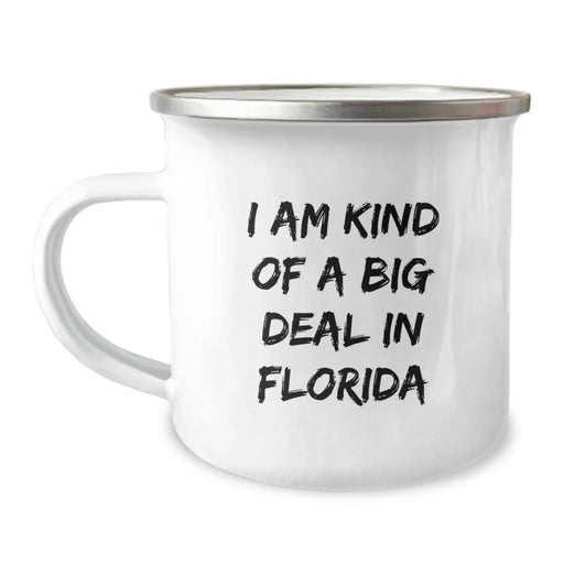 Florida Camping Mug, Funny Quote 'I Am Kind Of A Prime Selection In Florida', Unique Valentine's Gifts from Friends to Family Members in Florida - Image 1