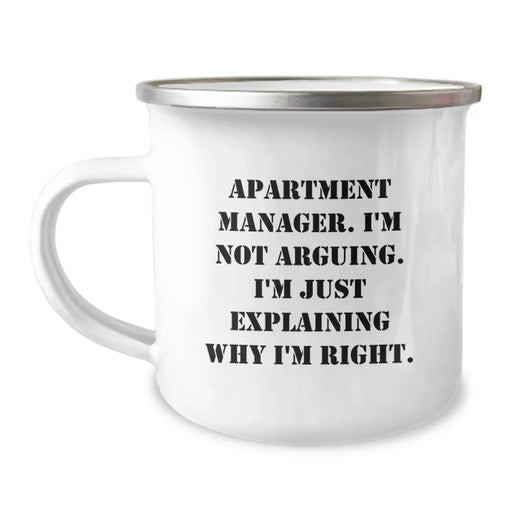 Funny Apartment Manager Gifts - Camping Mug, 'I'm Not Arguing. I'm Just Explaining Why I'm Right.' - Gifts from Family to Apartment Manager Friends - Image 1