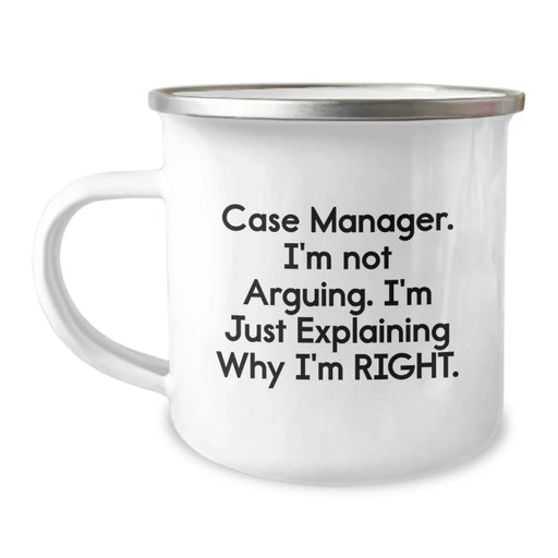 Funny Case Manager Gifts for Him, Camping Mug from Friends, Christmas Unique Presents for Men, 'Case Manager. I'm Not Arguing. I'm Just Explaining Why I'm Right.' - Image 1