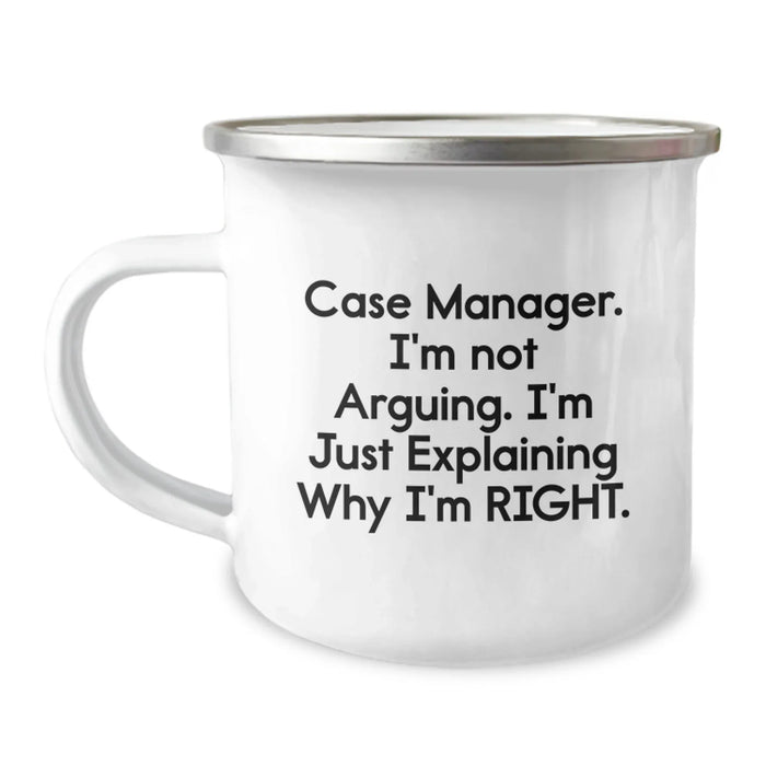 Funny Case Manager Gifts for Him, Camping Mug from Friends, Christmas Unique Presents for Men, 'Case Manager. I'm Not Arguing. I'm Just Explaining Why I'm Right.' - Image 1