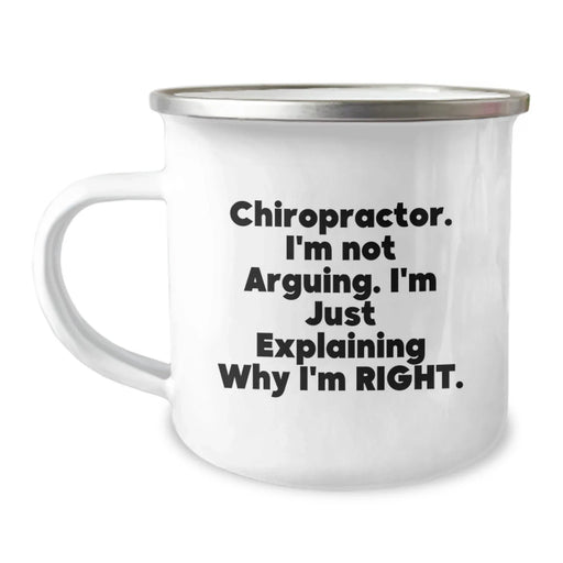 Funny Chiropractor Gifts from Friends for Men Chiropractor Camping Mug Quote: 'I'm Not Arguing. I'm Just Explaining Why I'm Right.', Christmas Unique Gifts - Image 1