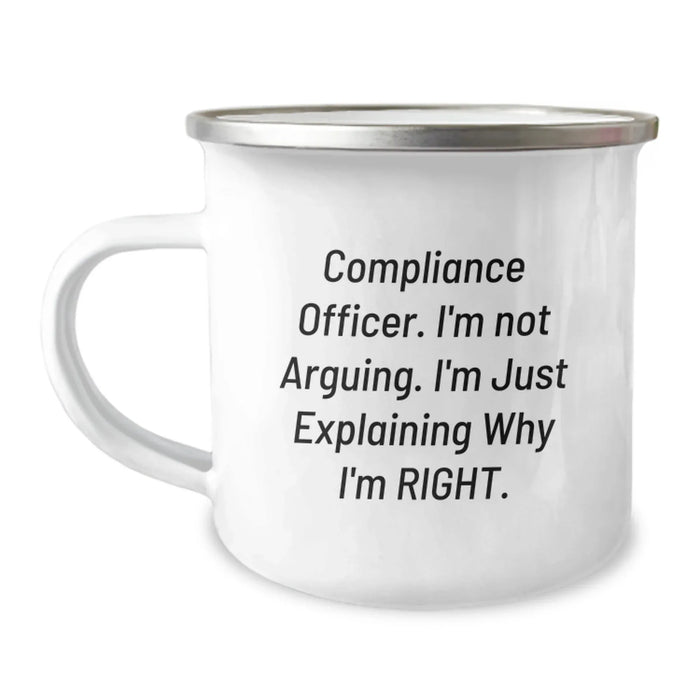 Funny Compliance Officer Gifts for Men - 'I'm Not Arguing. I'm Just Explaining Why I'm Right.' Enamel Camping Mug, Perfect for Christmas Unique Gifts from Friends, Coworkers, Family - Image 1