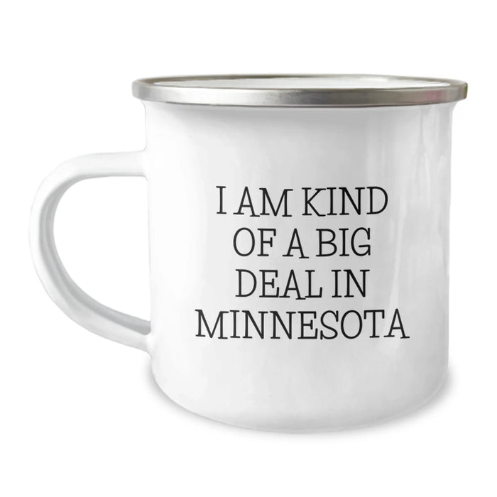 Funny Minnesota Gifts for Friends and Family - Camping Mug with I Am Kind Of A Prime Selection In Minnesota Quote - Unique Christmas Unique Gifts from Minnesota Lovers - Image 1