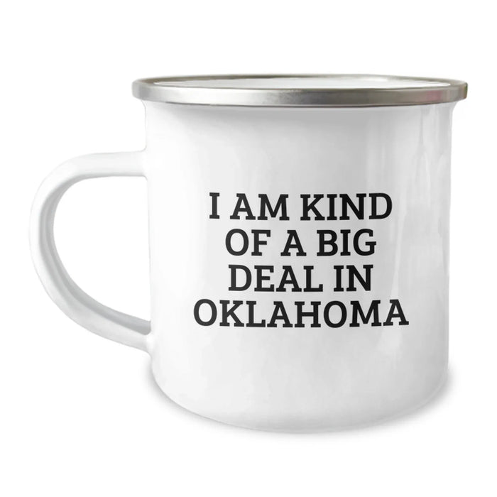 Oklahoma Gifts from Friends - I Am Kind Of A Prime Selection Camping Mug for Birthday, Funny Quote on Stainless Steel with Enamel Finish, 12 oz Capacity - Image 1