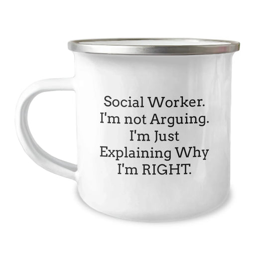 Funny Social Worker Gifts from Friends for Valentine's - Camping Mug with 'Social Worker I'm Not Arguing I'm Just Explaining Why I'm Right' Quote - Image 1
