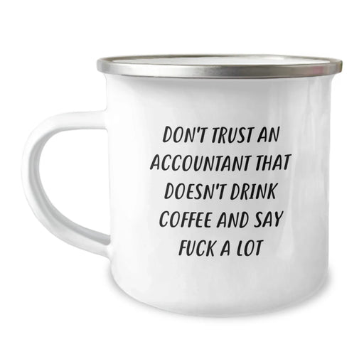 Funny Accountant Gifts, Unique Valentine's Camping Mug for Accountant Friends and Coworkers - 'Don't Trust An Accountant That Doesn't Drink Coffee...' - Image 1