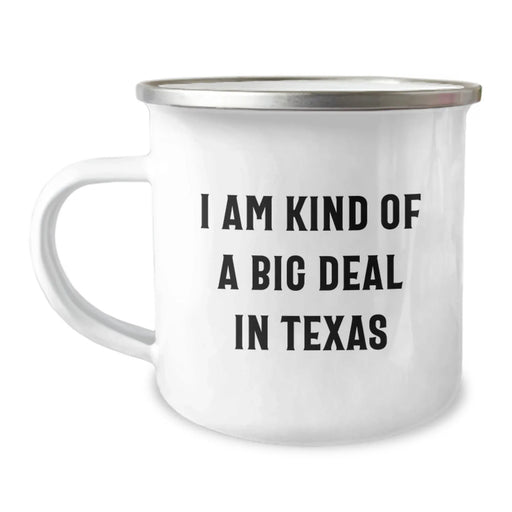 Funny Texas Gifts for Him or Her - I Am Kind Of A Prime Selection Camping Mug, Birthday Unique Gifts from Friends, Coworkers, Family, 12 oz Stainless Steel with Enamel Finish, Permanent Printing - Image 1
