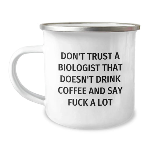 Funny Biologist Gifts from Friends for Men - 'Don't Trust...' Camping Mug, 12 oz Stainless Steel with Enamel Finish for Christmas Unique - Image 1