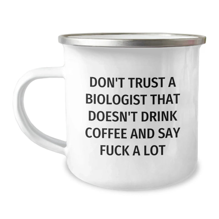 Funny Biologist Gifts from Friends for Men - 'Don't Trust...' Camping Mug, 12 oz Stainless Steel with Enamel Finish for Christmas Unique - Image 1
