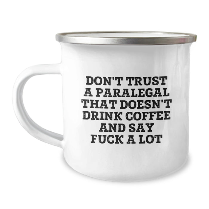 Funny Paralegal Gifts from Men for Women Mother's Day Unique Camping Mugs - Don't Trust A Paralegal That Doesn't Drink Coffee And Say 'F--k A Lot' - Image 1