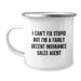 Funny Insurance Sales Agent Gifts from Friends, Women, Coworkers - Valentine's Unique, Personalized Camping Mug, I Can't Fix Stupid But I'm A Fairly Decent Insurance Sales Agent - Image 1