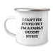 Cute Nurse Camping Mug I Can't Fix Stupid But I'm A Fairly Decent Nurse Gifts from Family for Valentine's - Image 1