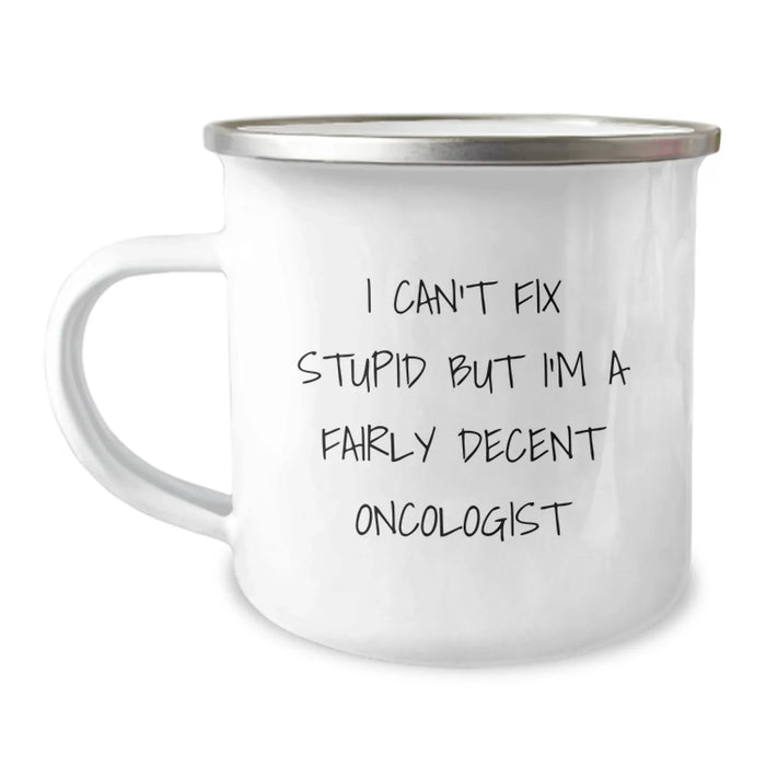 Funny Oncologist Gifts for Christmas - I'm A Fairly Decent Oncologist Camping Mug - Image 1