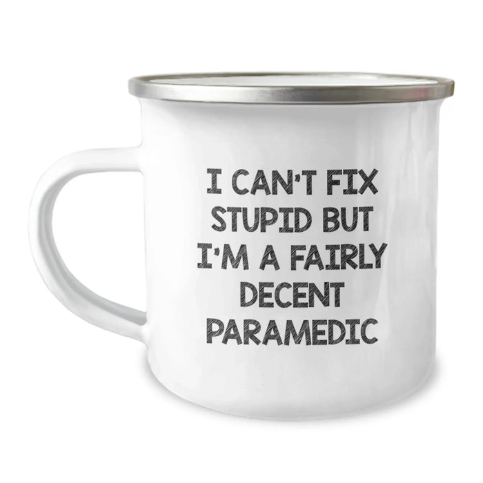 Funny Rescue Worker Gifts from Men - I Can't Fix Stupid But I'm A Fairly Decent Rescue Worker Valentine's Unique Gifts for Rescue Worker Friends Camping Mug - Image 1