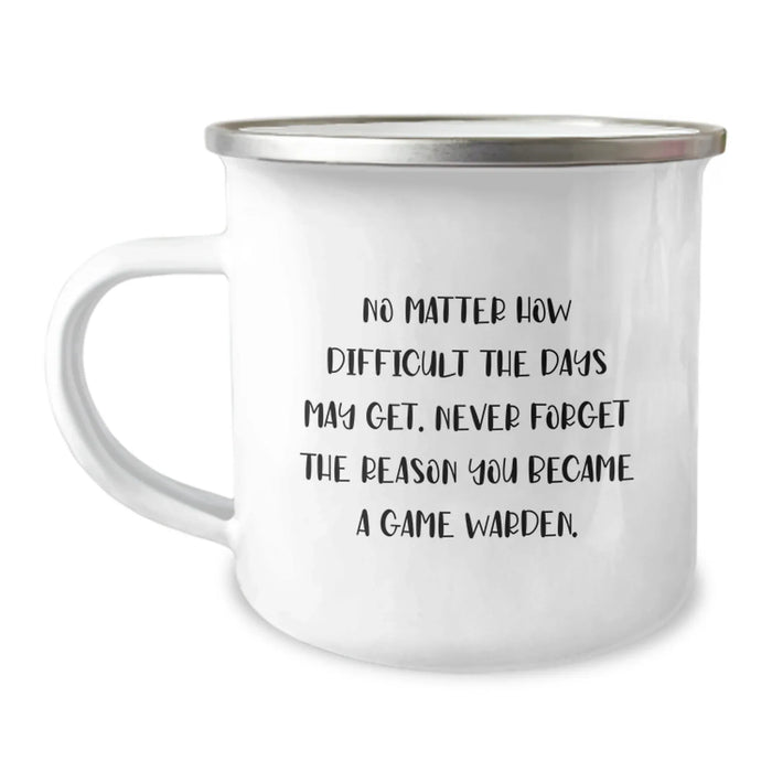 Gifts from Family, Friends, or Coworkers to Game Wardens - Inspirational Camping Mug, Valentine's Unique Gifts for Men, Women, Game Warden Enthusiasts, Never Forget Reason You Became a Game Warden - Image 1