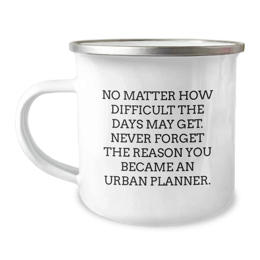 Funny Urban Planner Gifts for Him, Birthday Unique Gifts from Friends, Camping Mug with Inspirational Quote - Image 1