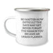 Funny Urban Planner Gifts for Him, Birthday Unique Gifts from Friends, Camping Mug with Inspirational Quote - Image 1