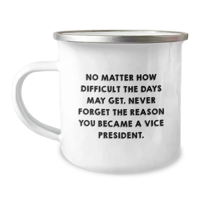 Funny Vice President Gifts for Him, Camping Mug with Inspirational Quote for Christmas, Unique and Thoughtful Present from Men to Colleagues - Image 1