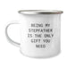 Funny Stepfather Gifts, Being My Stepfather Is The Only Gift You Need, Valentine's Unique Camping Mugs for Men, Women, Family Members - Image 1
