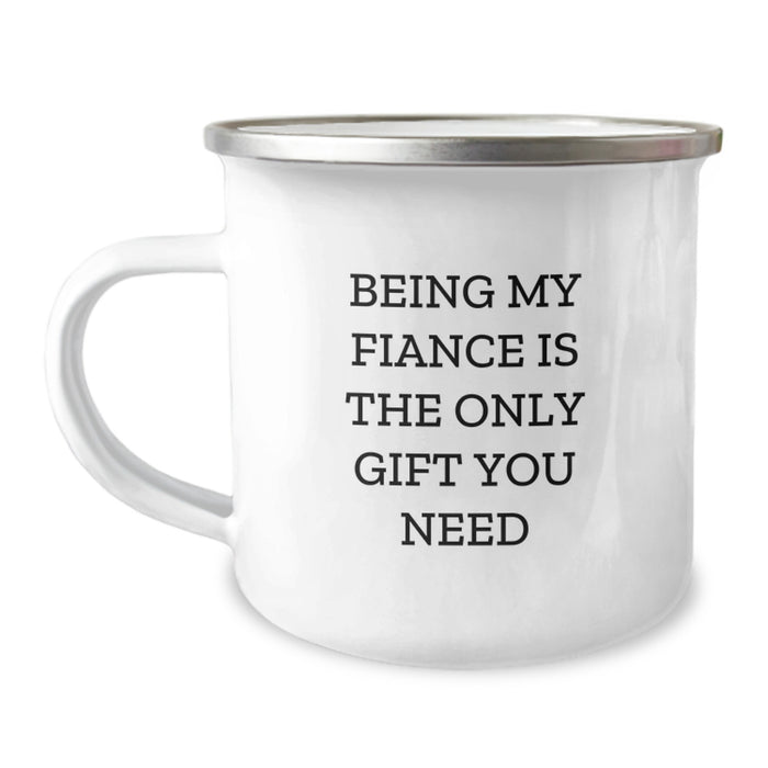 A Funny Fiance Gift, Christmas Unique Presents for Fiance, 'Being My Fiance Is The Only Gift You Need' Enamel Camping Mug - Image 1