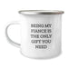 A Funny Fiance Gift, Christmas Unique Presents for Fiance, 'Being My Fiance Is The Only Gift You Need' Enamel Camping Mug - Image 1