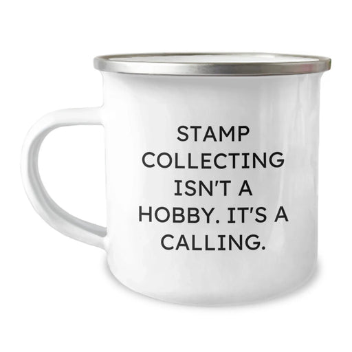 Funny Stamp Collecting Gifts for Stamp Collecting Enthusiasts, Camping Mug with 'Stamp Collecting Isn't A Hobby. It's A Calling.' Quote, Valentine's Unique Gifts from Friends to Family - Image 1