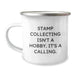 Funny Stamp Collecting Gifts for Stamp Collecting Enthusiasts, Camping Mug with 'Stamp Collecting Isn't A Hobby. It's A Calling.' Quote, Valentine's Unique Gifts from Friends to Family - Image 1