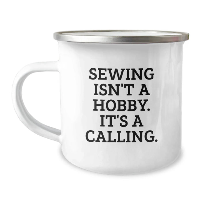 Funny Sewing Isn't A Hobby Gifts for Sewing Lovers Camping Mug Stainless Steel - Image 1