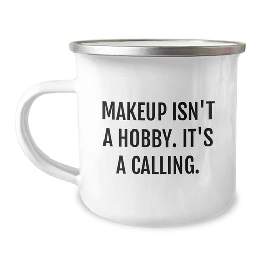 Funny Makeup Quotes Camping Mug Gifts from Mom to Makeup Lovers on Mother's Day - Image 1
