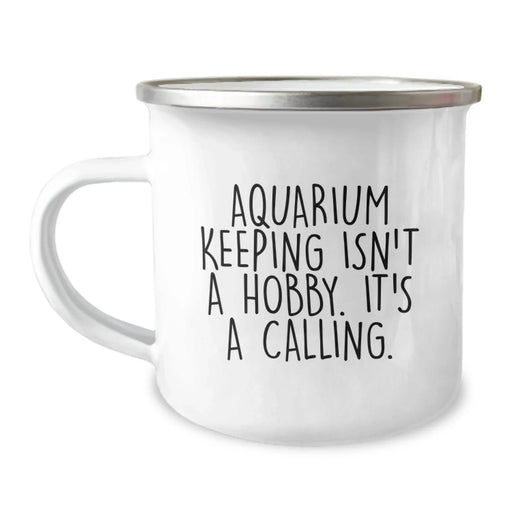 Funny Aquarium Keeping Gifts for Friends, Camping Mug with Inspirational Quote 'Aquarium Keeping Isn't A Hobby. It's A Calling.', Perfect Christmas Unique Gifts from Friends - Image 1